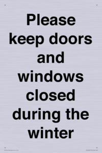 Please keep doors and windows closed during the winter